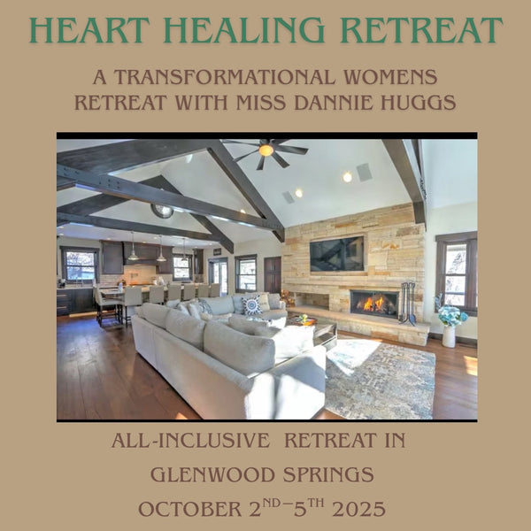 ALL INCLUSIVE - Heart Healing 💚 a Transformational Retreat w/ Miss Dannie Huggs